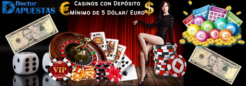 casinos con deposito minimo de 5 dolar
